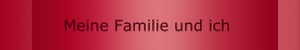Meine Familie und ich